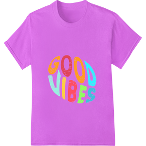 Personalized DTF printing technology design for Colorful 'GOOD VIBES' Typography Heat Transfer by Super DTF