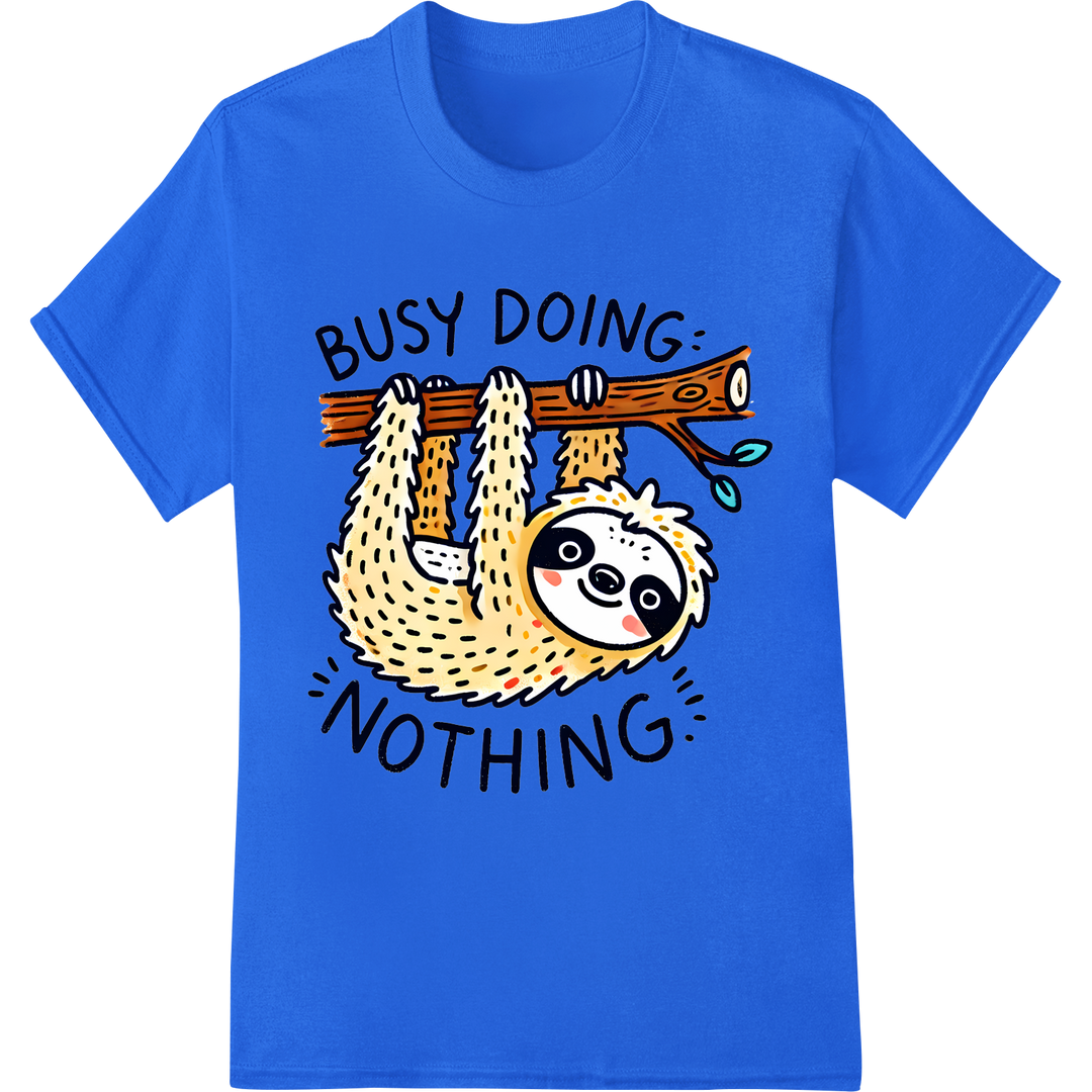 Sloth Life: Embrace the Art of Doing Nothing | Funny DTF Print on blue shirt - SUPERDTF-DTF Prints-DTF Transfers-Custom DTF Prints