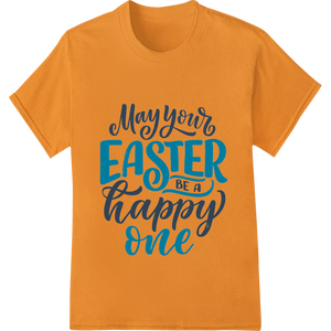 Spread Easter Joy with this Cheerful Typography Design featuring professional custom garment printing