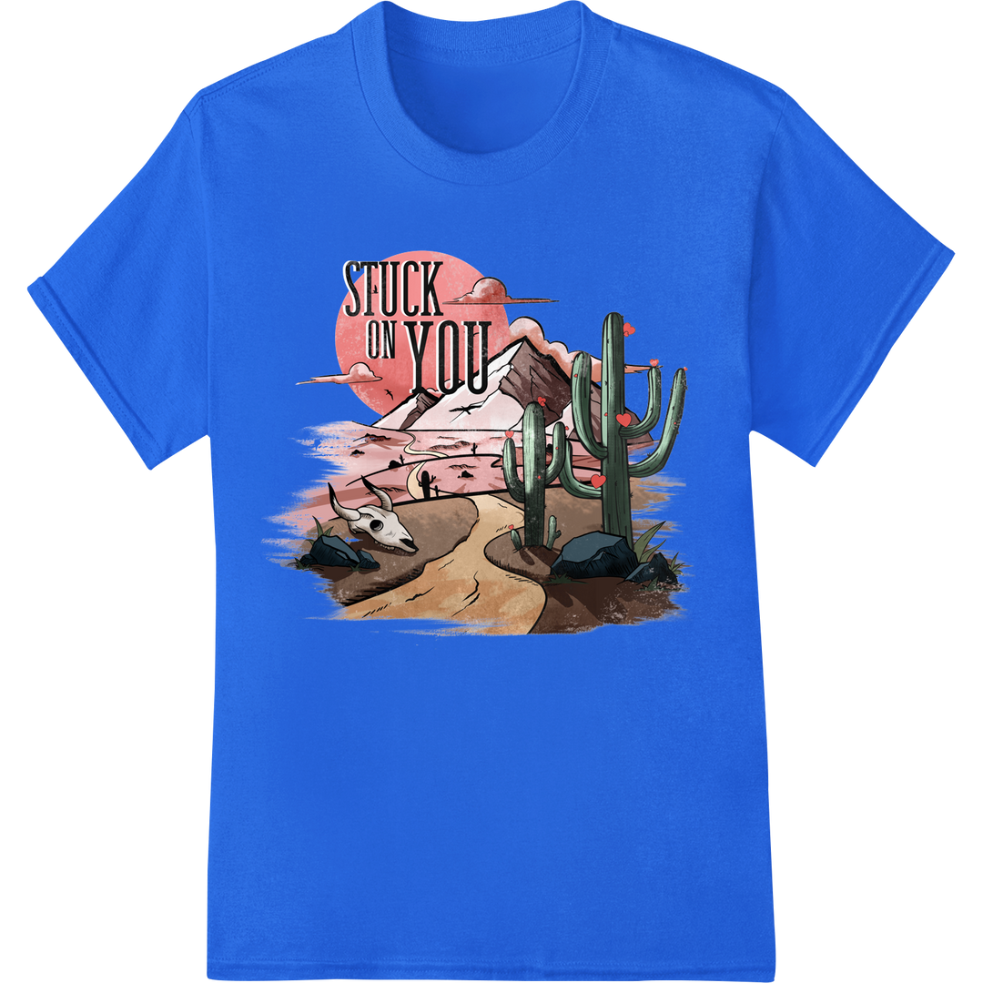 Rustic Western Romance: 'Stuck on You' DTF Print Transfer on blue shirt - SUPERDTF-DTF Prints-DTF Transfers-Custom DTF Prints