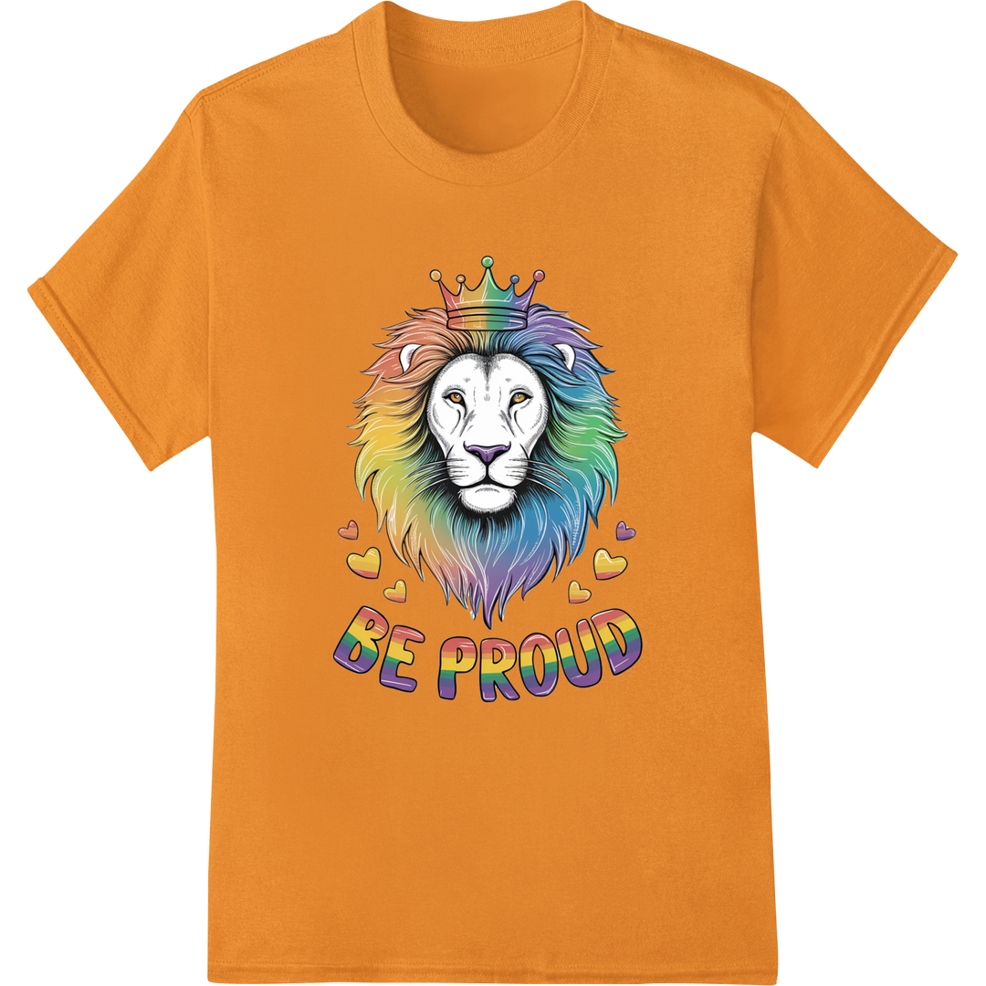 Fierce LGBT Pride Lion DTF Print Heat Transfer | Be Proud on orange shirt - SUPERDTF-DTF Prints-DTF Transfers-Custom DTF Prints