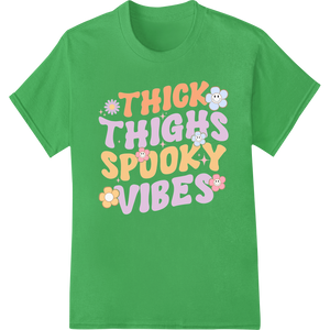 Vibrant custom print solutions print on Playful 'Thick Thighs Spooky Vibes' Halloween Heat Transfer