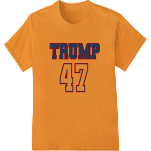 Unique DTF transfers for Bold Trump 47 DTF Print Heat Transfer - Show Your Support