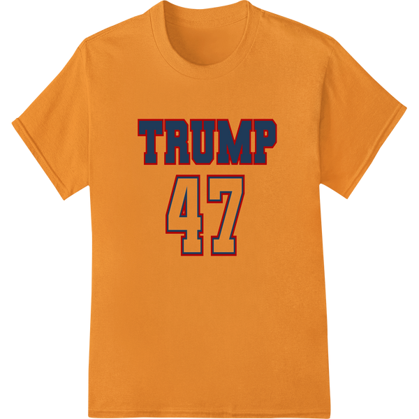 Unique DTF transfers for Bold Trump 47 DTF Print Heat Transfer - Show Your Support