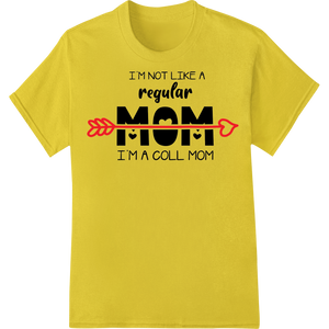 Sassy 'I'm a Cool Mom' Mother's Day Heat Transfer Design made with premium custom DTF designs