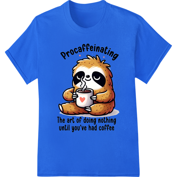 Procaffeinating Sloth - Funny Animal Coffee Lover DTF Print on blue shirt - SUPERDTF-DTF Prints-DTF Transfers-Custom DTF Prints