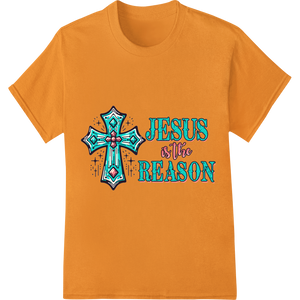 Jesus is the REASON - Bold Easter DTF Print Heat Transfer made with premium t shirt prints