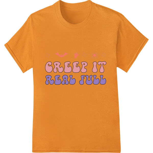 Creep It Real Full: Spooky Halloween Typography Design on orange shirt - SUPERDTF-DTF Prints-DTF Transfers-Custom DTF Prints