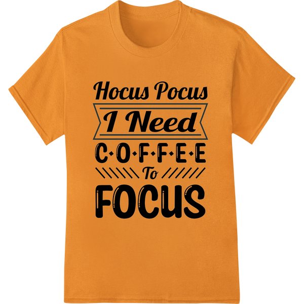 Hocus Pocus Coffee Spell: Brew Up Focus with DTF Print on orange shirt - SUPERDTF-DTF Prints-DTF Transfers-Custom DTF Prints