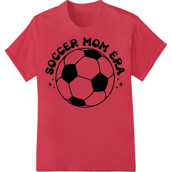 Soccer Mom Era: Show Your Pride with This Bold Design on red shirt - SUPERDTF-DTF Prints-DTF Transfers-Custom DTF Prints