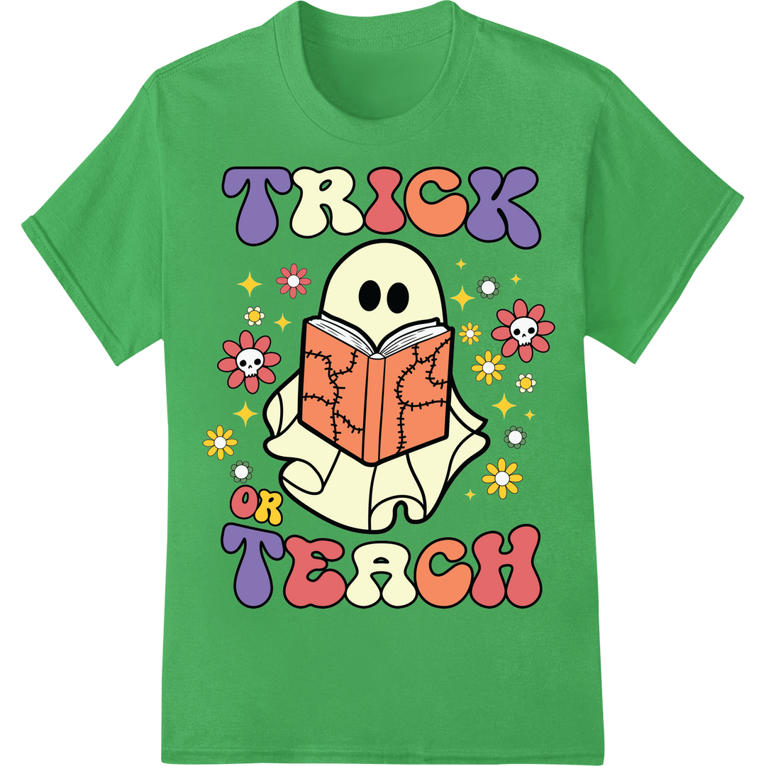 Adorable 'Trick or Teach' Ghost Teacher Halloween DTF Print on green shirt - SUPERDTF-DTF Prints-DTF Transfers-Custom DTF Prints