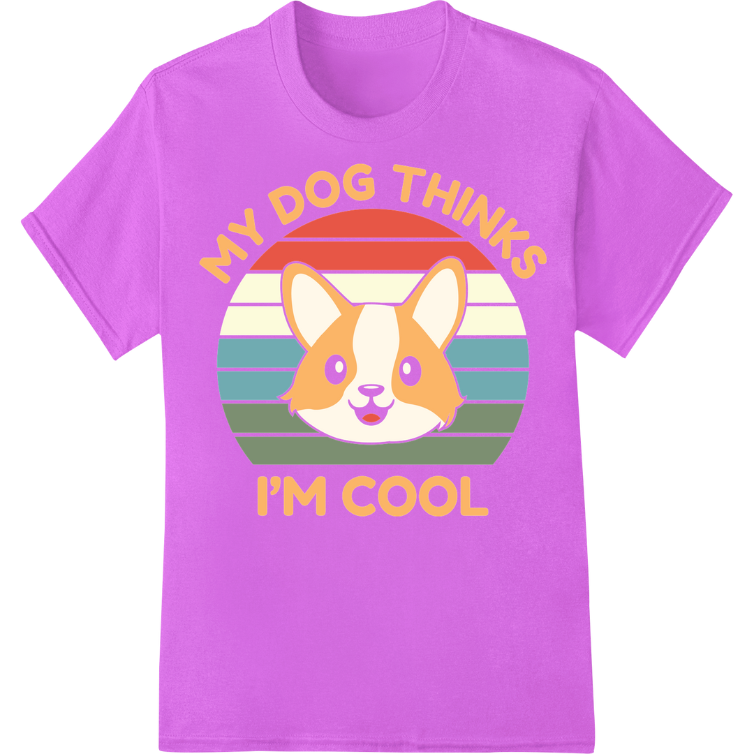 Adorable Corgi: My Dog Thinks I'm Cool | Funny Pet DTF Print on purple shirt - SUPERDTF-DTF Prints-DTF Transfers-Custom DTF Prints