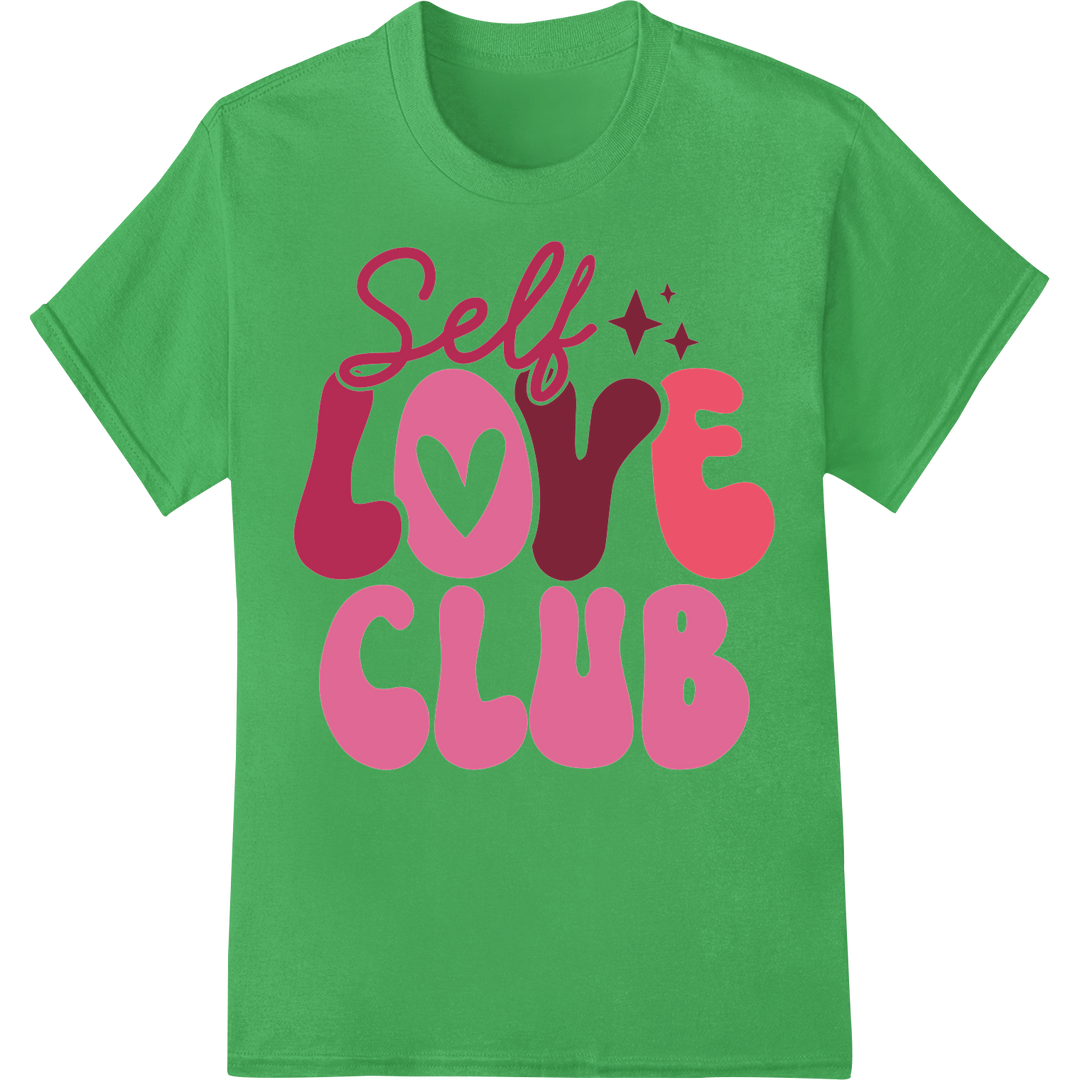 Join the 'Self Love Club' with this Bold Valentine's DTF Print on green shirt - SUPERDTF-DTF Prints-DTF Transfers-Custom DTF Prints