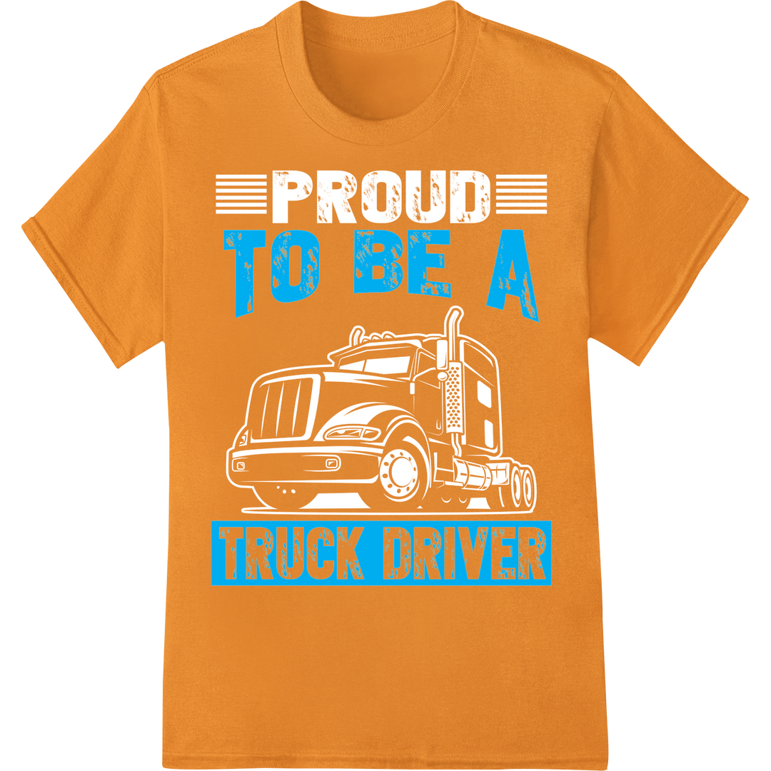 Bold 'To Be A Truck Driver' DTF Print Heat Transfer on orange shirt - SUPERDTF-DTF Prints-DTF Transfers-Custom DTF Prints