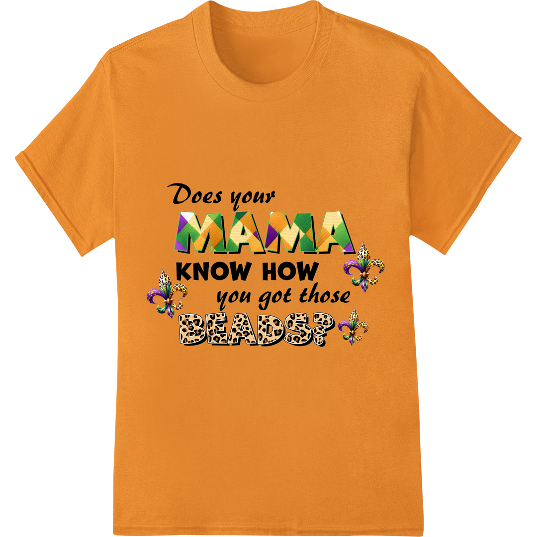 Cheeky Mardi Gras Mama Knows DTF Print Heat Transfer on orange shirt - SUPERDTF-DTF Prints-DTF Transfers-Custom DTF Prints