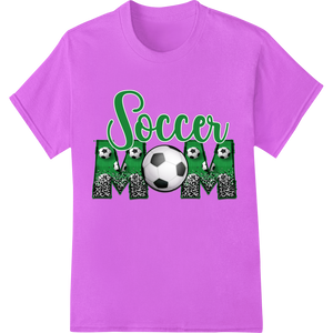 Celebrate the Ultimate Soccer Mom this Mother's Day featuring professional custom t-shirts