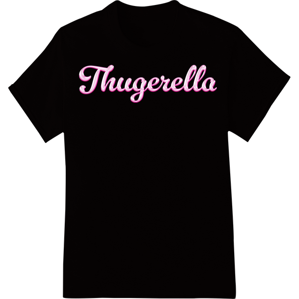 Bold Pink 'Thugerella' Graffiti Typography DTF Print on black shirt - SUPERDTF-DTF Prints-DTF Transfers-Custom DTF Prints