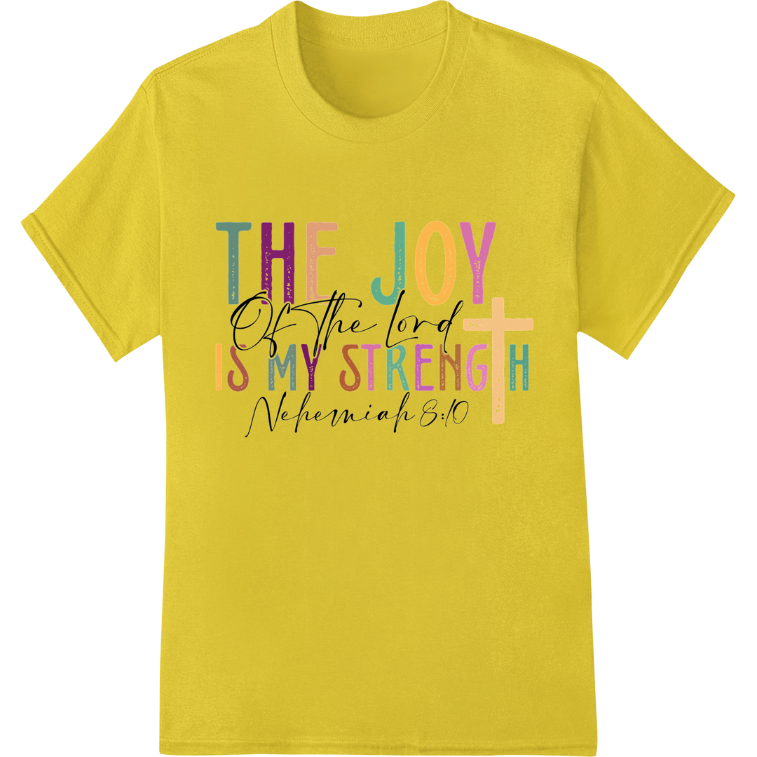 Inspirational Bible Verse DTF Print Transfer - Nehemiah 8:10 on yellow shirt - SUPERDTF-DTF Prints-DTF Transfers-Custom DTF Prints