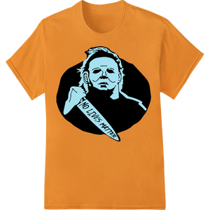 Innovative DTF printing service design on Edgy Michael Myers 'NO LIES' Silhouette DTF Heat Transfer