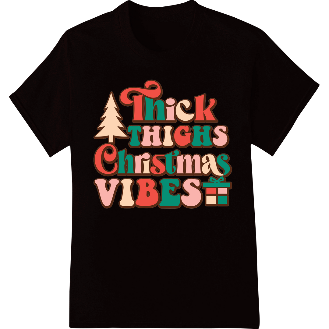 Retro 'Thick Thighs Christmas Vibes' DTF Print Transfer on black shirt - SUPERDTF-DTF Prints-DTF Transfers-Custom DTF Prints