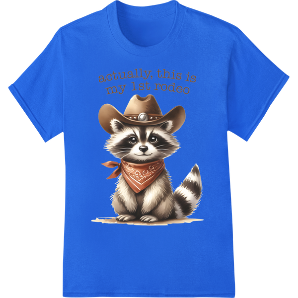 Hilarious Cowboy Raccoon DTF Heat Transfer - 1st Rodeo on blue shirt - SUPERDTF-DTF Prints-DTF Transfers-Custom DTF Prints