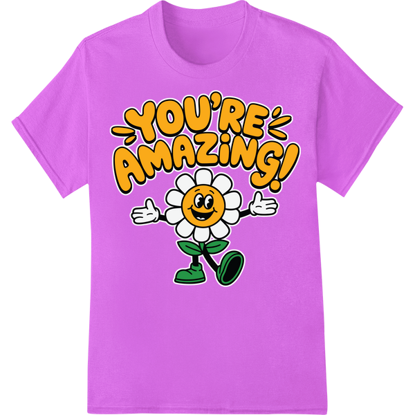 Inspiring "You're Amazing!" Flower DTF Print Heat Transfer on purple shirt - SUPERDTF-DTF Prints-DTF Transfers-Custom DTF Prints