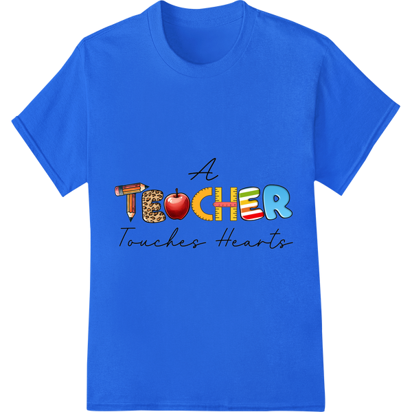 Teacher Touches Hearts | Back to School DTF Print Transfer on blue shirt - SUPERDTF-DTF Prints-DTF Transfers-Custom DTF Prints