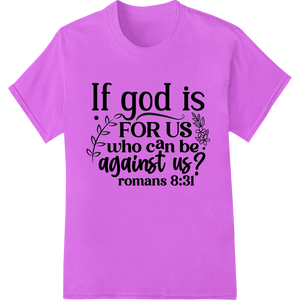 Powerful Bible Verse - If God Is For Us - Romans 8:31 showcasing advanced print on demand technology