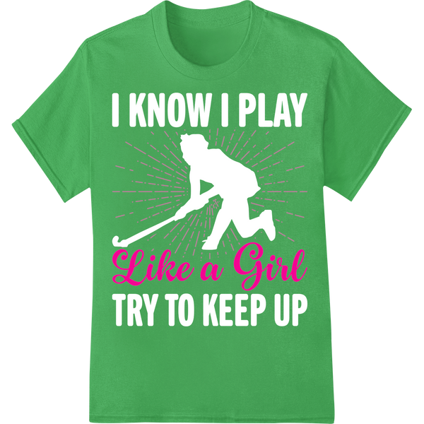 Empower Hockey Girls: Bold "Like a Girl" Pink DTF Print on green shirt - SUPERDTF-DTF Prints-DTF Transfers-Custom DTF Prints