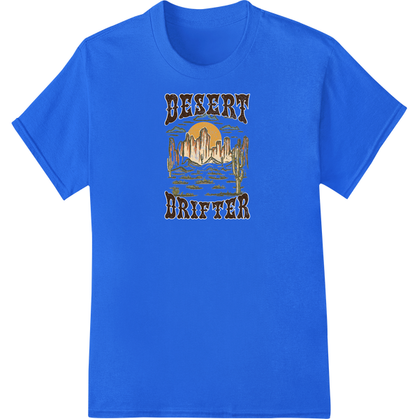 Expert custom garment printing craftsmanship on Desert Drifter: Embrace Adventure with Bold DTF Print