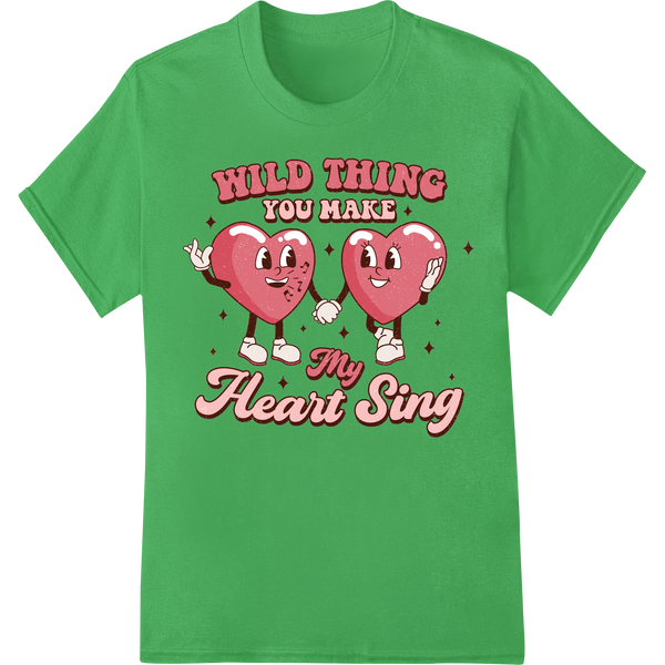 Retro Valentine Hearts: Wild Thing You Make My Heart Sing on green shirt - SUPERDTF-DTF Prints-DTF Transfers-Custom DTF Prints