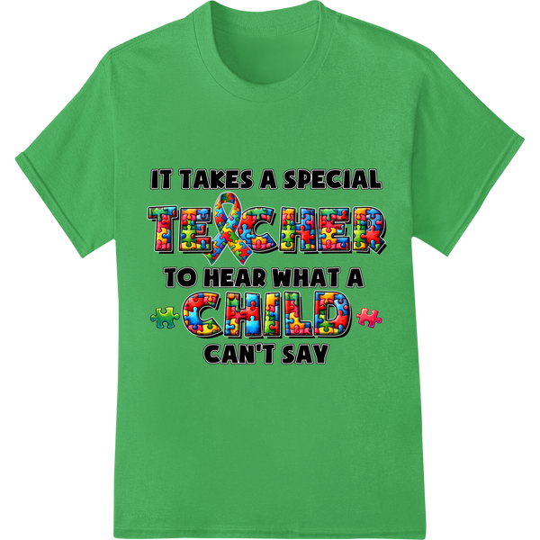 Autism Teacher Gift - It Takes a Special Teacher DTF Print on green shirt - SUPERDTF-DTF Prints-DTF Transfers-Custom DTF Prints