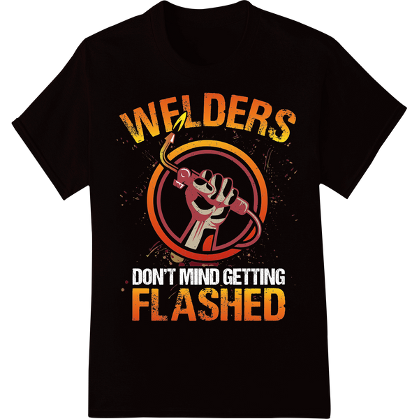 Welders Flashed: Bold DTF Print Celebrates Skilled Tradespeople on black shirt - SUPERDTF-DTF Prints-DTF Transfers-Custom DTF Prints