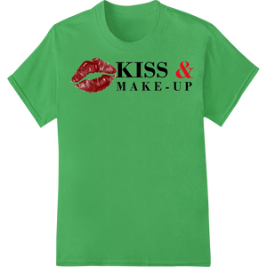 Pucker Up: Bold 'KISS & MAKE-UP' DTF Print Heat Transfer made with premium DTF printing service