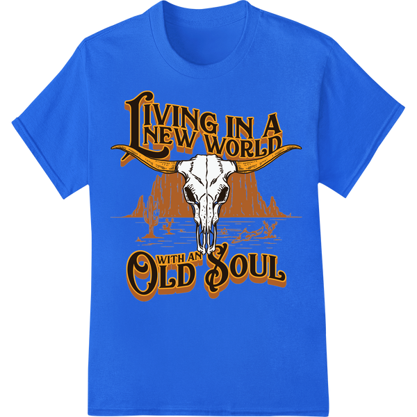 Rustic Skull DTF Print: Living in a New World with an Old Soul on blue shirt - SUPERDTF-DTF Prints-DTF Transfers-Custom DTF Prints