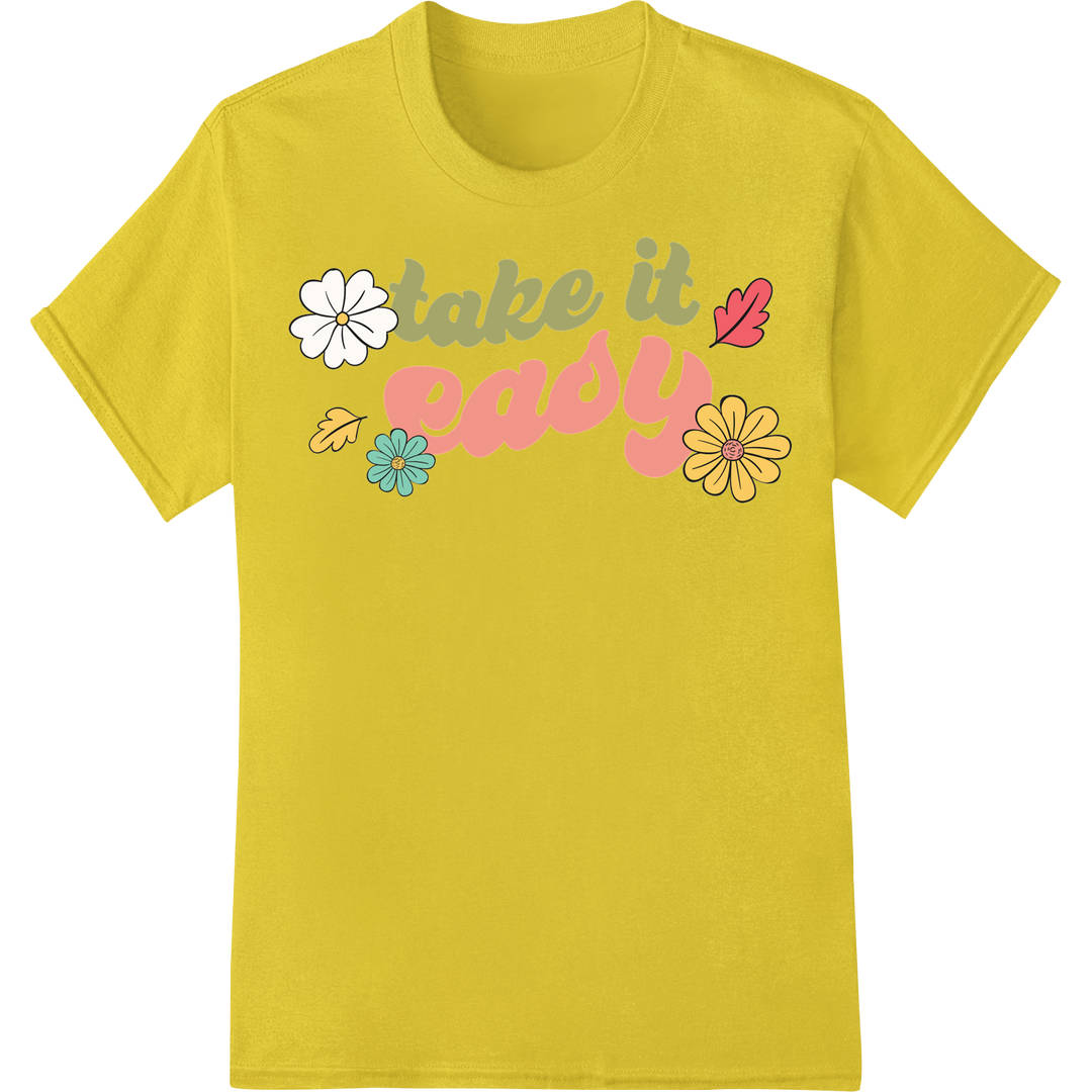 Uplifting 'Take It Easy' DTF Print Heat Transfer | Self-Care on yellow shirt - SUPERDTF-DTF Prints-DTF Transfers-Custom DTF Prints