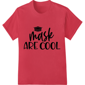 Innovative print on demand design on Class of 2023: Mask are cool - Bold Graduation DTF Print