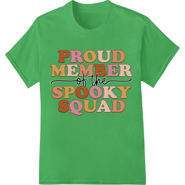 Proud Spooky Squad Member - Bold Halloween Heat Transfer showcasing advanced direct to film printing technology