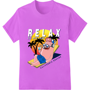 Vibrant DTF heat transfers print on Relax All Day: California Dreams Heat Transfer Print