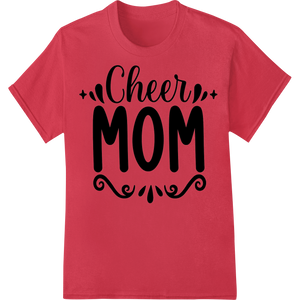 Cheer MOM: Celebrate Motherhood with This Charming Design made with premium DTF prints