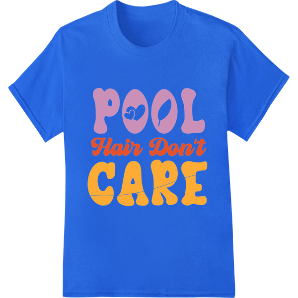 Pool Hair Don't Care: Splash into Summer Fun with DTF Print on blue shirt - SUPERDTF-DTF Prints-DTF Transfers-Custom DTF Prints