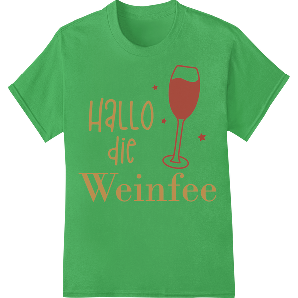 Festive 'Hallo die Weinfee' Christmas Wine Heat Transfer on green shirt - SUPERDTF-DTF Prints-DTF Transfers-Custom DTF Prints