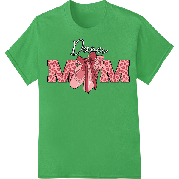 Dance Mom Ballet Print Heat Transfer - Ribbon & Leopard on green shirt - SUPERDTF-DTF Prints-DTF Transfers-Custom DTF Prints