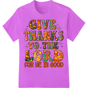 Give Thanks to the Lord Thanksgiving Typography Design showcasing advanced digital printing technology