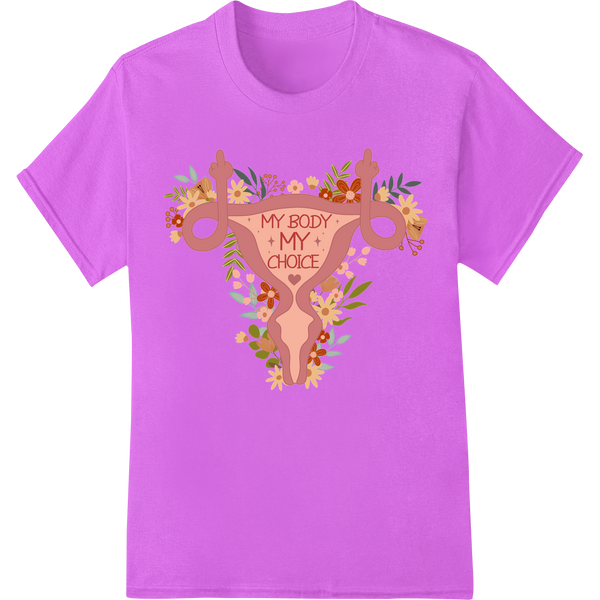 Bold 'My Body My Choice' Floral Uterus DTF Print Transfer on purple shirt - SUPERDTF-DTF Prints-DTF Transfers-Custom DTF Prints