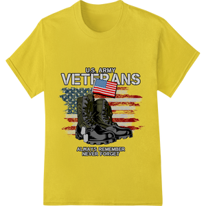 Durable custom apparel applied to U.S. Army Veterans: Always Remember, Never Forget