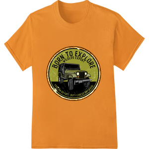 Born to Explore: Vintage Jeep Adventure DTF Print Transfer featuring professional professional DTF printing