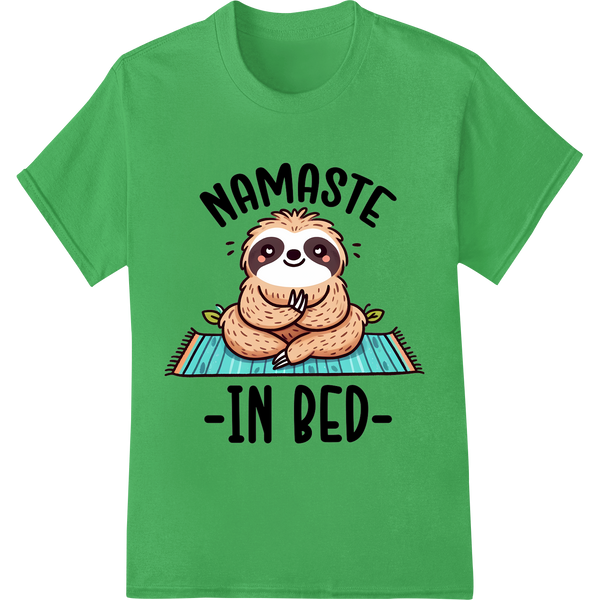 Sloth Yoga Pun: Namaste in Bed Funny Animal DTF Print on green shirt - SUPERDTF-DTF Prints-DTF Transfers-Custom DTF Prints