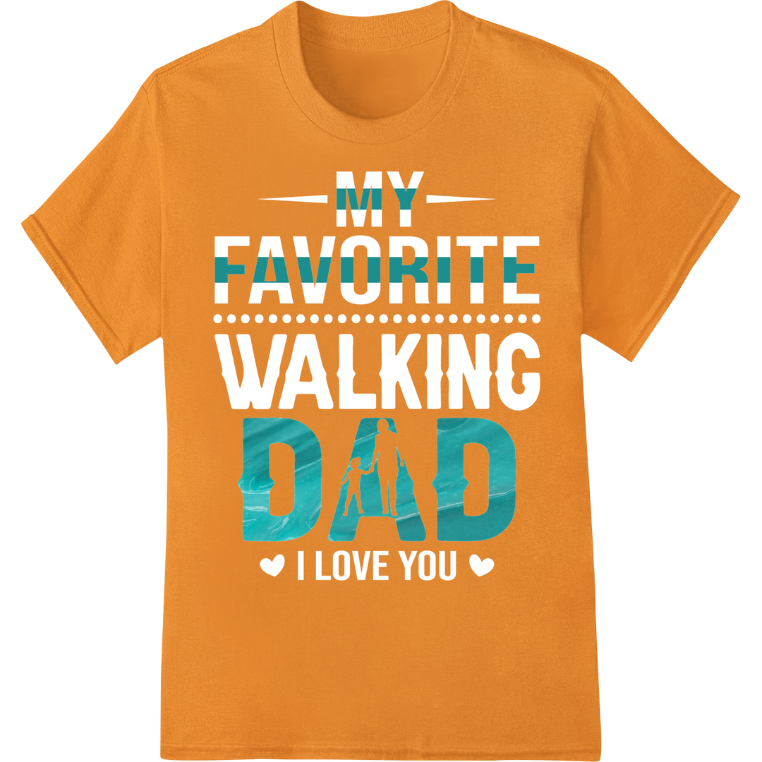 Favorite Dad Funny Father's Day DTF Print Heat Transfer on orange shirt - SUPERDTF-DTF Prints-DTF Transfers-Custom DTF Prints