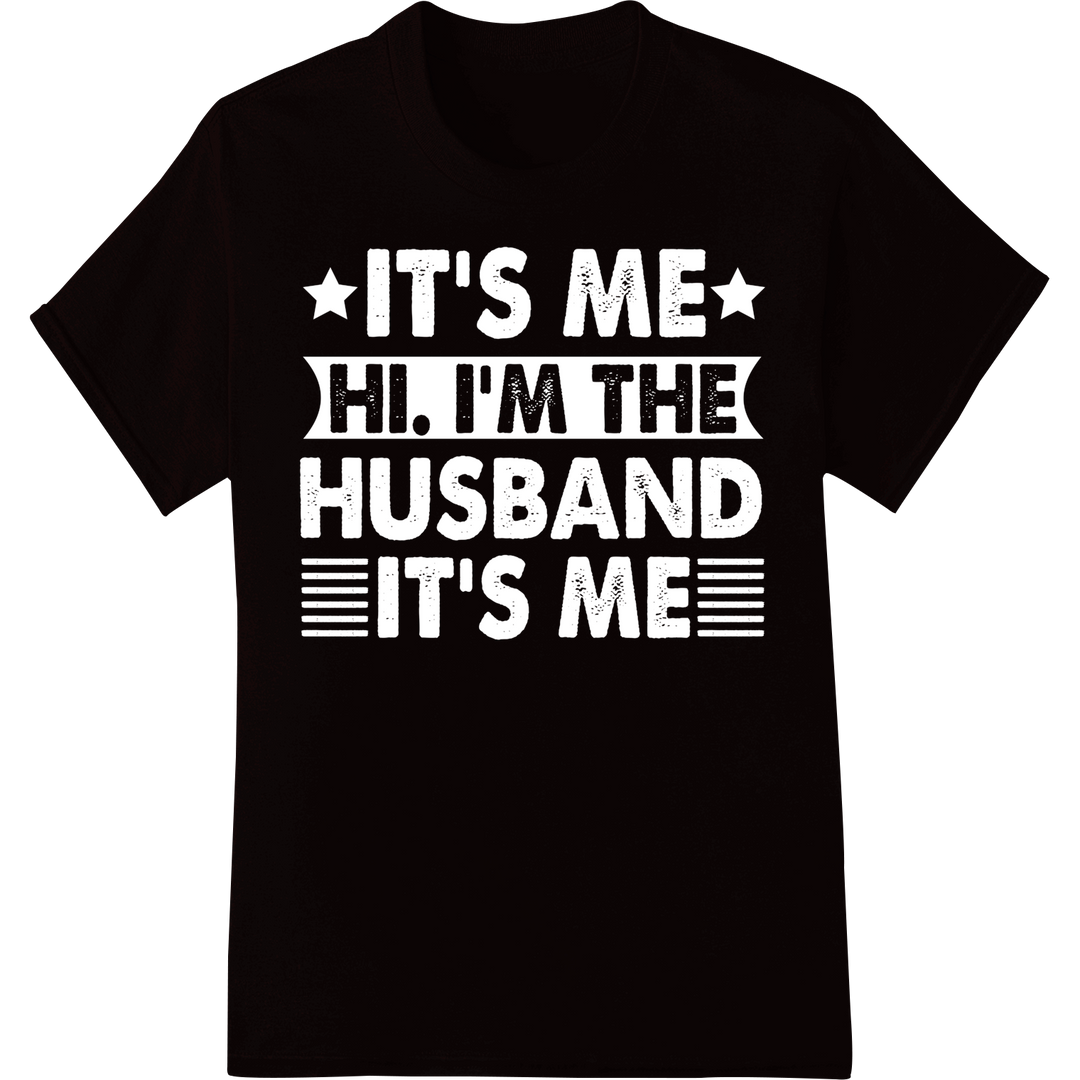 Hilarious Dad Quote DTF Print - Customizable Funny Transfer on black shirt - SUPERDTF-DTF Prints-DTF Transfers-Custom DTF Prints